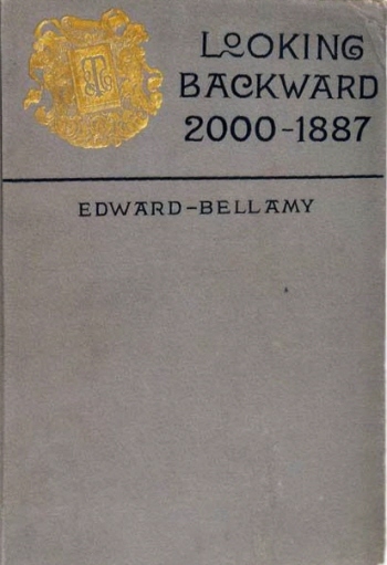 Looking Backward - Edward Bellamy